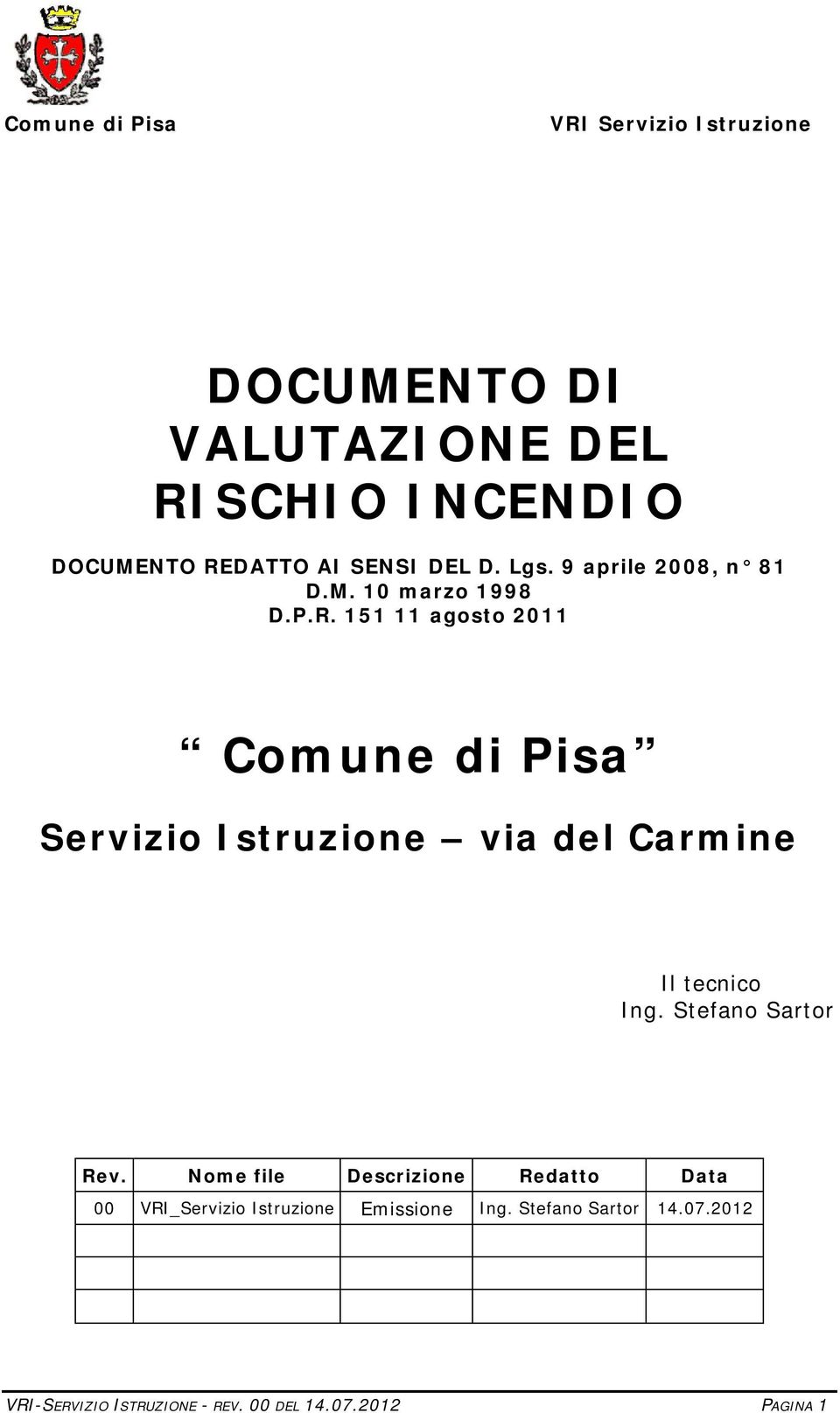 151 11 agosto 2011 Comune di Pisa Servizio Istruzione via del Carmine Il tecnico Ing.
