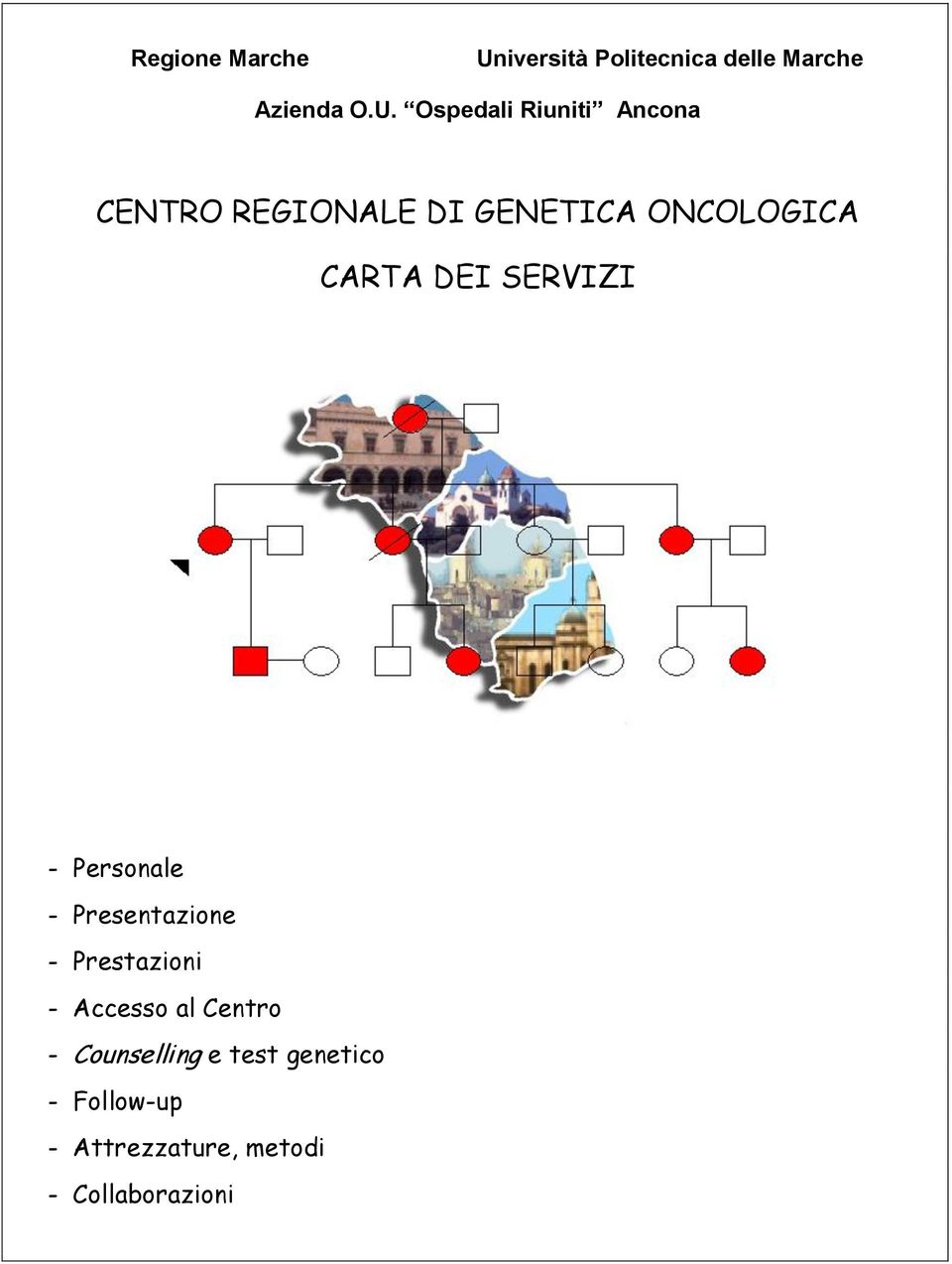 Ospedali Riuniti Ancona CENTRO REGIONALE DI GENETICA ONCOLOGICA CARTA