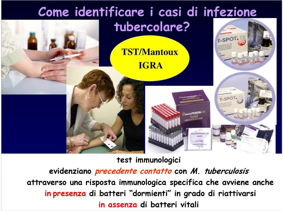 M. tuberculosis attraverso una risposta immunologica specifica che