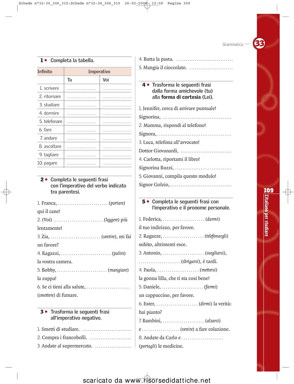 fare.......................................... 7. andare.......................................... 8. ascoltare.......................................... 9. tagliare.......................................... 10.