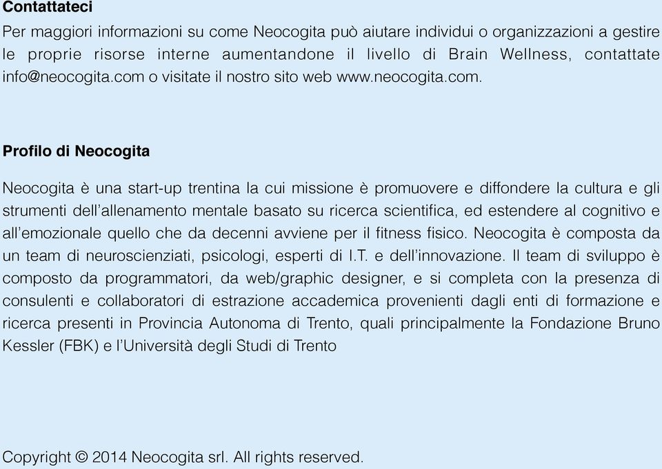 o visitate il nostro sito web www.neocogita.com.