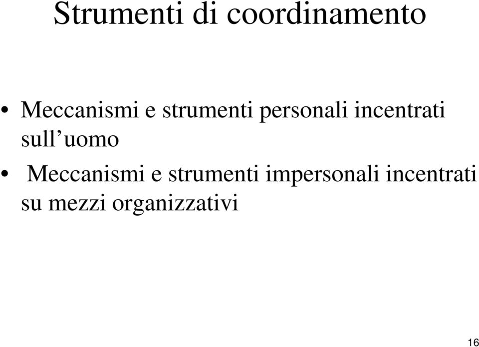 uomo Meccanismi e strumenti