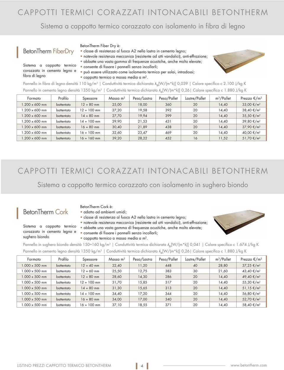 200 x 600 mm battentato 12 + 80 mm 25,00 18,00 360 20 14,40 33,00 /m 2 1.200 x 600 mm battentato 12 + 100 mm 27,20 19,58 392 20 14,40 38,40 /m 2 1.