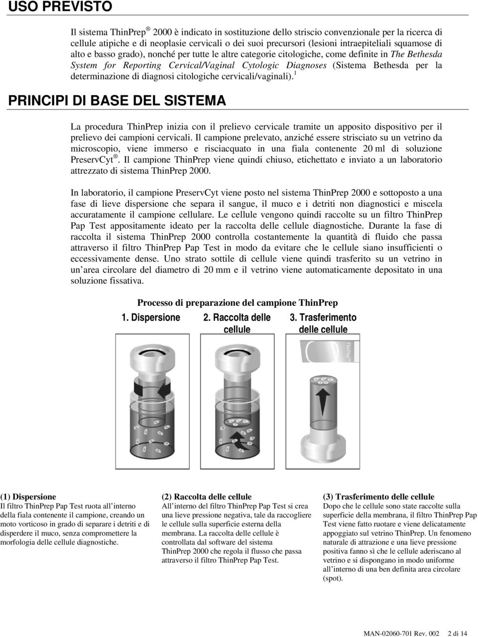 Bethesda per la determinazione di diagnosi citologiche cervicali/vaginali).