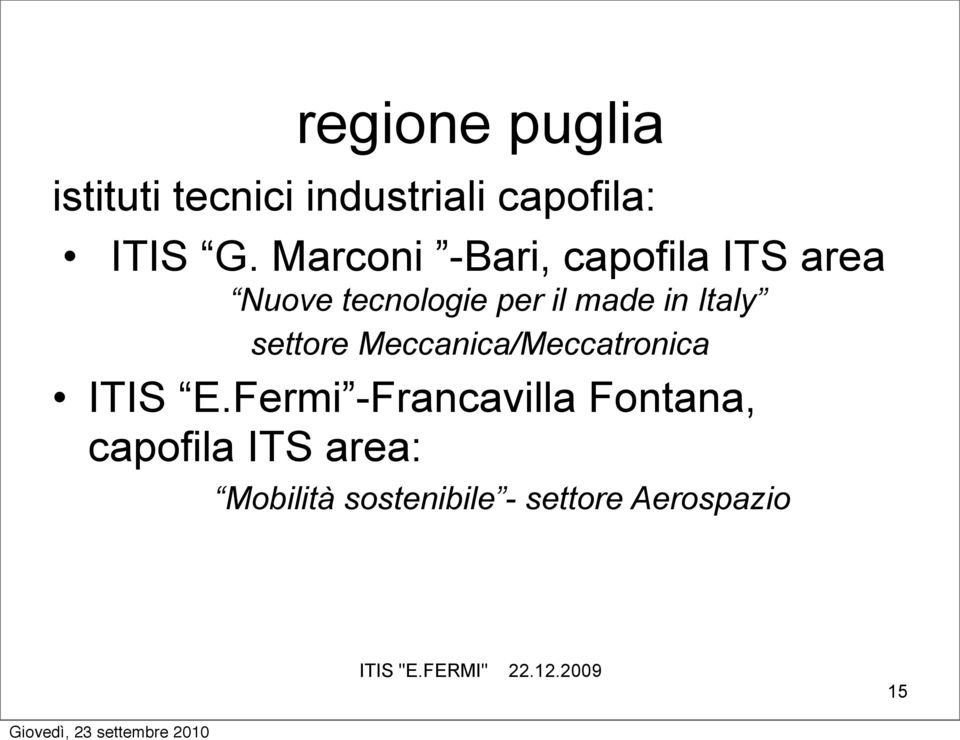 Italy settore Meccanica/Meccatronica ITIS E.