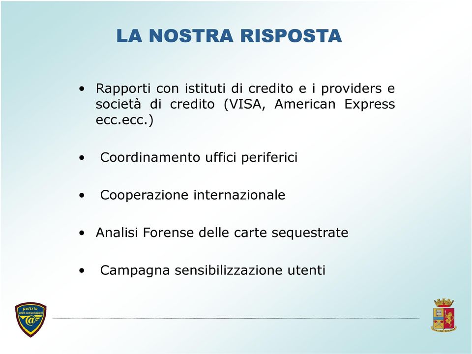 ecc.) Coordinamento uffici periferici Cooperazione