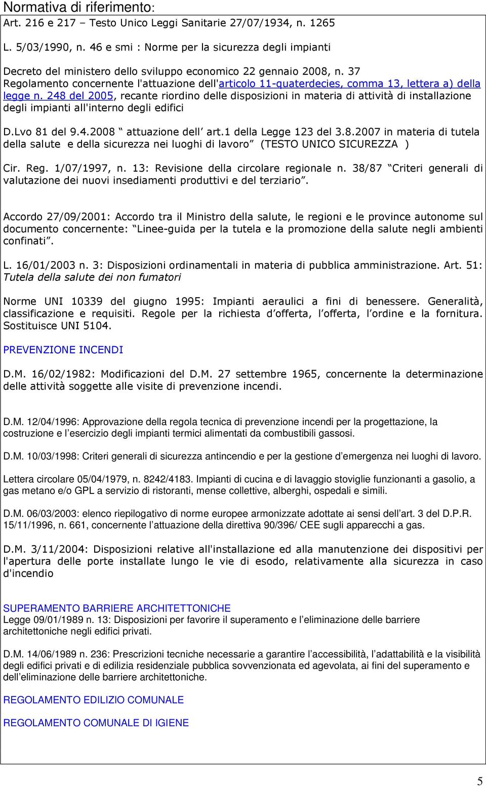 37 Regolamento concernente l'attuazione dell'articolo 11-quaterdecies, comma 13, lettera a) della legge n.