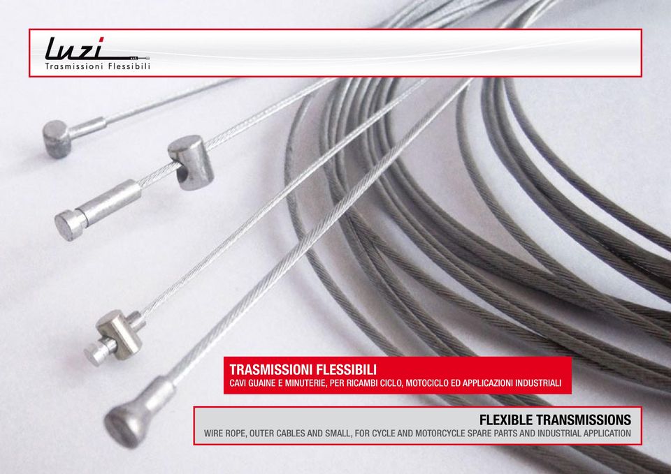 FLEXIBLE TRANSMISSIONS WIRE ROPE, OUTER CABLES AND