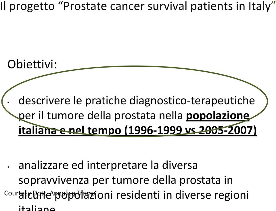 tempo (1996 1999 vs 2005 2007) analizzare ed interpretare la diversa sopravvivenza per tumore