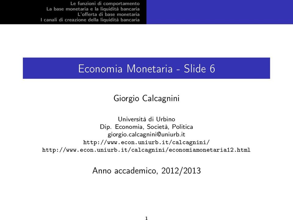 calcagnini@uniurb.it http://www.econ.uniurb.it/calcagnini/ http://www.