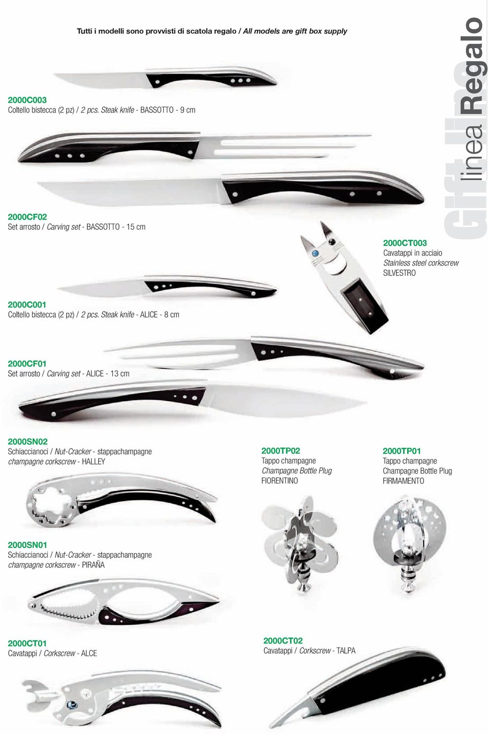 acciaio Stainless steel corkscrew SILVESTRO Gift linea line Regalo 2000C001 Coltello bistecca (2 pz) / 2 pcs.