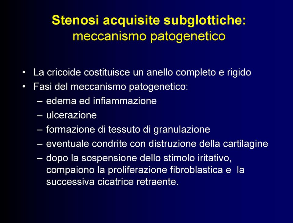 di tessuto di granulazione eventuale condrite con distruzione della cartilagine dopo la