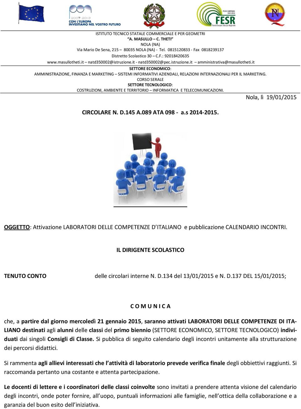 it SETTORE ECONOMICO: AMMINISTRAZIONE, FINANZA E MARKETING SISTEMI INFORMATIVI AZIENDALI, RELAZIONI INTERNAZIONALI PER IL MARKETING.