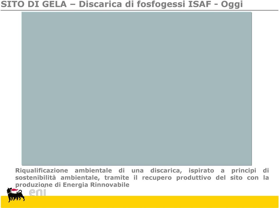 principi di sostenibilità ambientale, tramite il