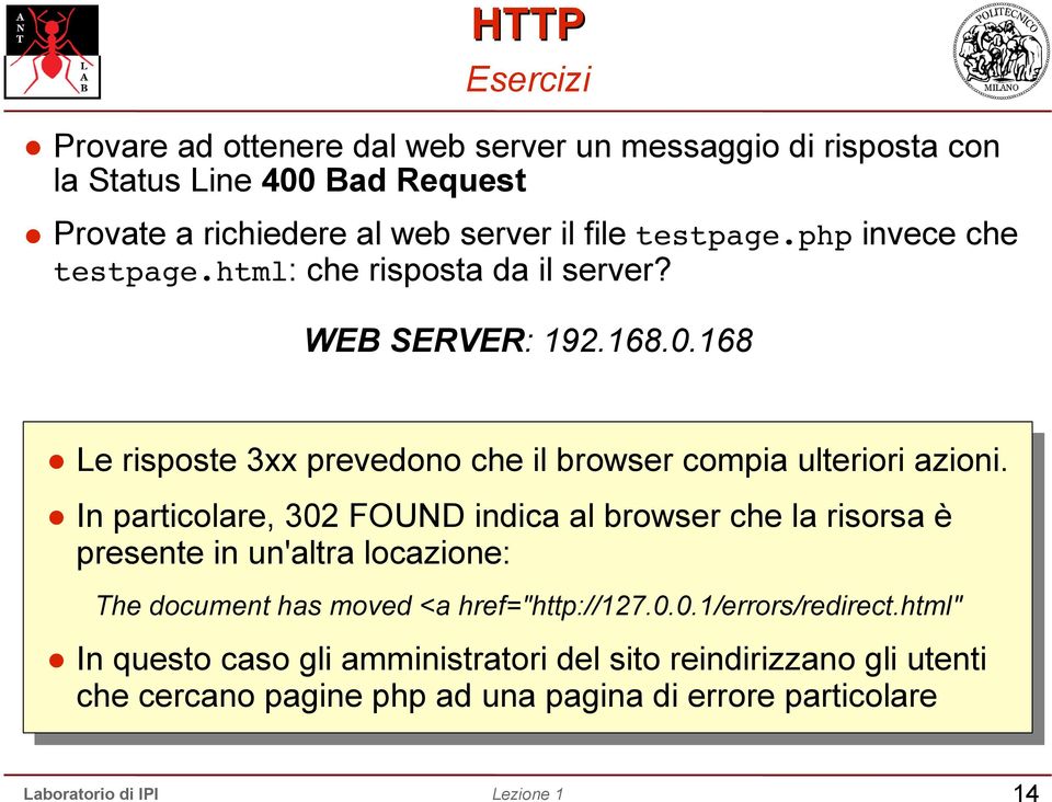 168 Le risposte 3xx prevedono che il browser compia ulteriori azioni.