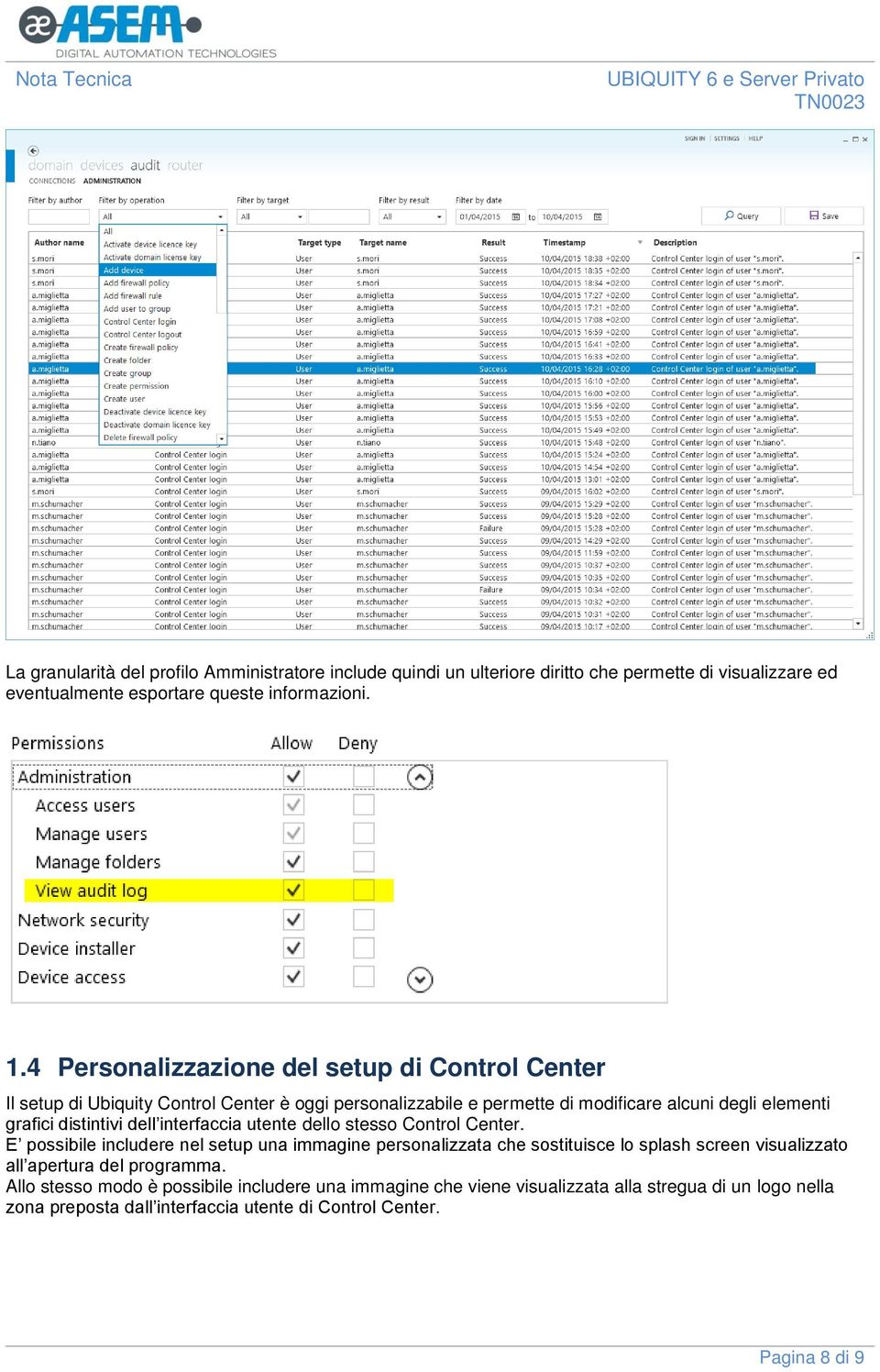 dell interfaccia utente dello stesso Control Center.