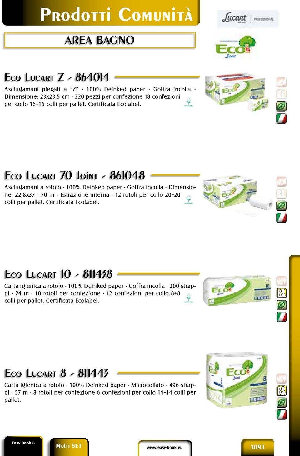 Certificata Ecolabel. STROFINACCI INDUSTRIALI - STROFINACCI ECO NAT Cod.