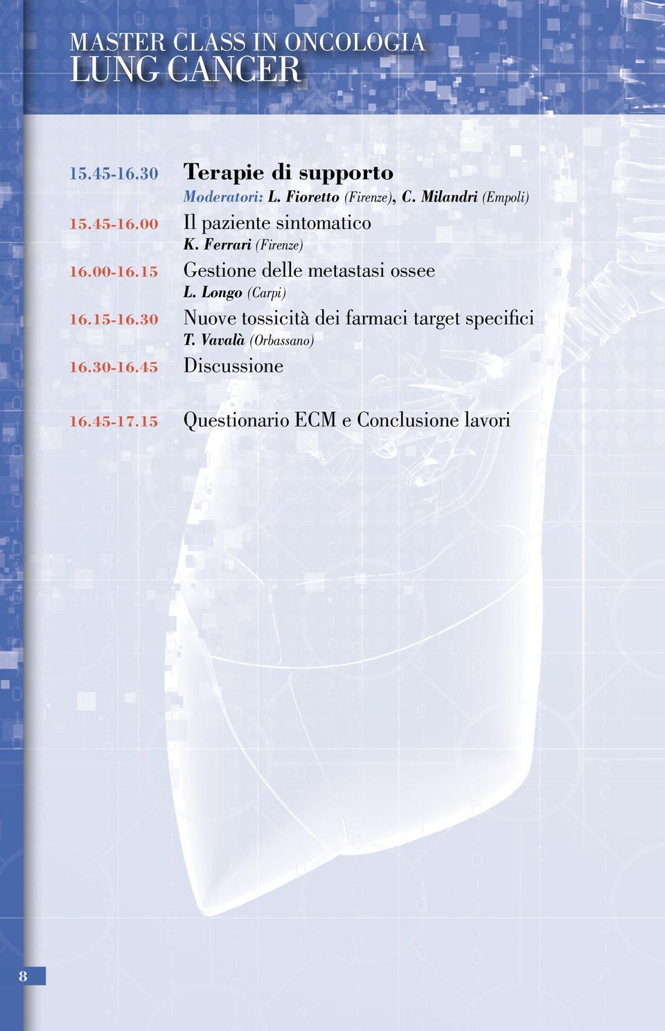 15 Gestione delle metastasi ossee L. Longo (Carpi) 16.15-16.