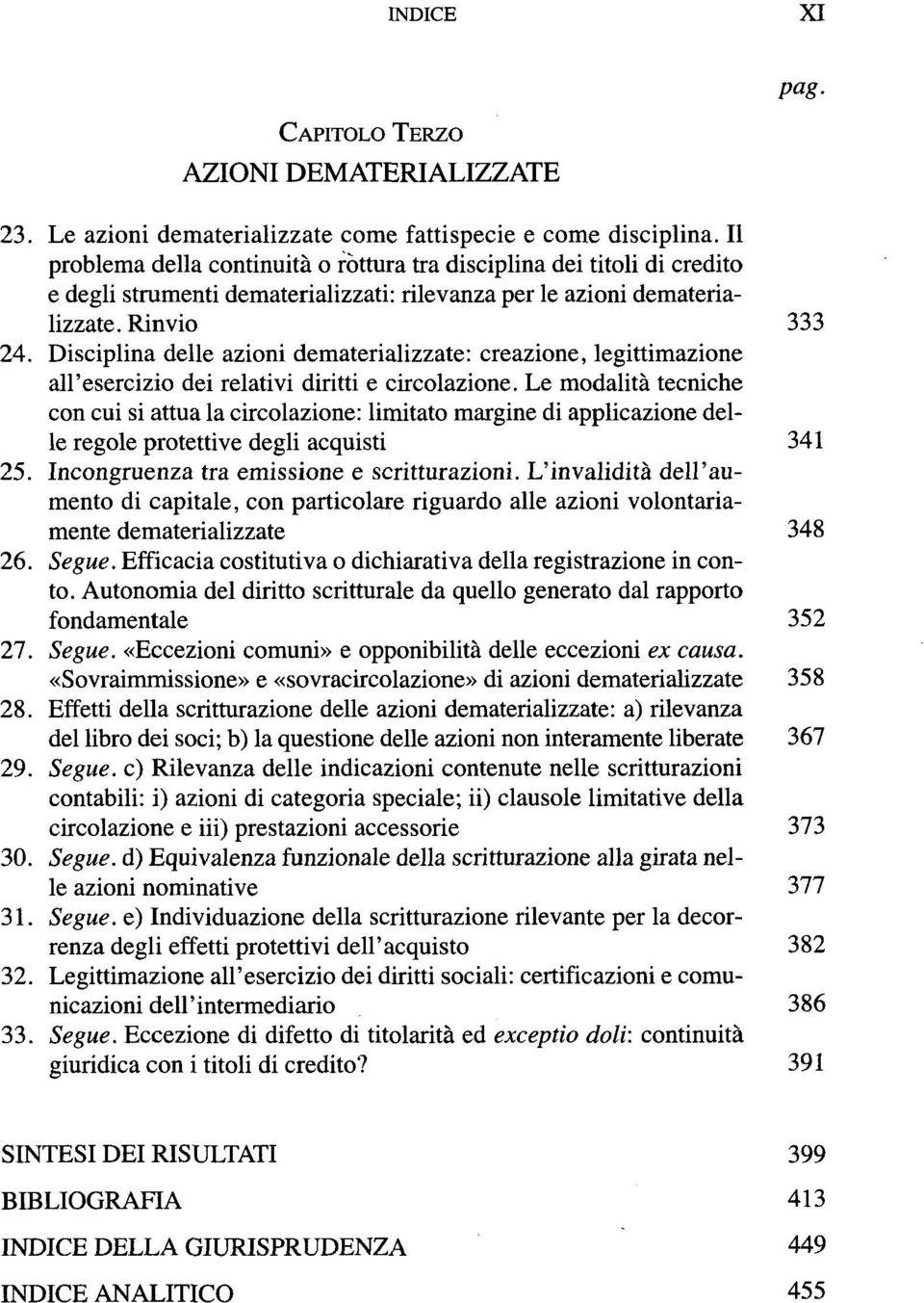 Disciplina delle azioni dematerializzate: creazione, legittimazione all'esercizio dei relativi diritti e circolazione.