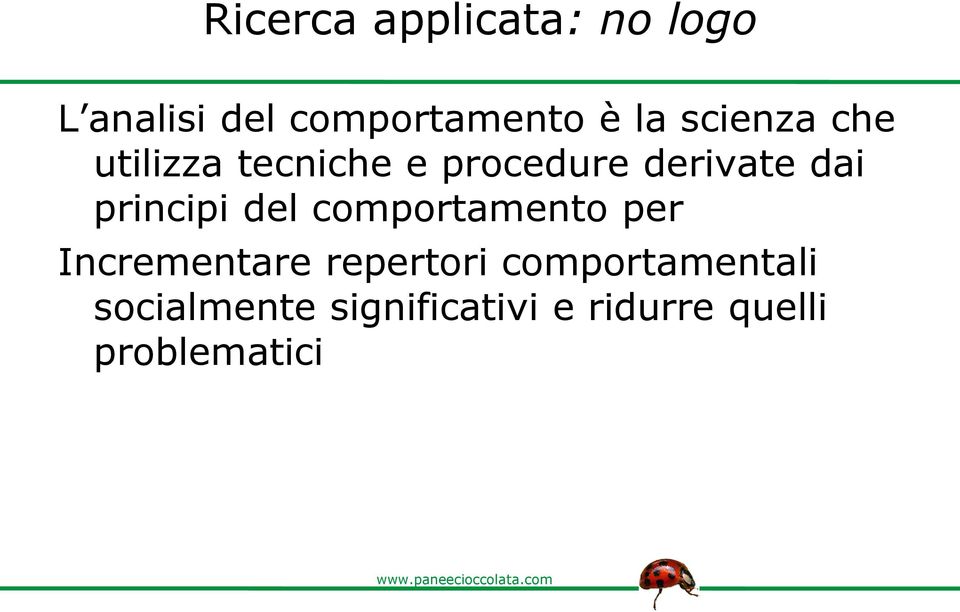 principi del comportamento per Incrementare repertori