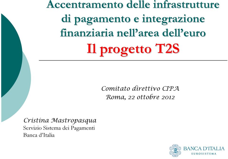 progetto T2S Comitato direttivo CIPA Roma, 22 ottobre