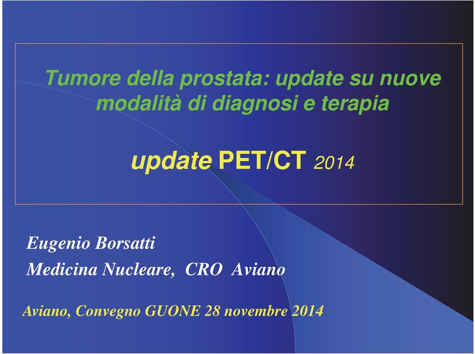 PET/CT 2014 Eugenio Borsatti Medicina