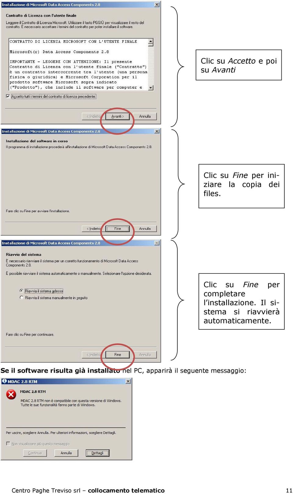 Il sistema si riavvierà automaticamente.