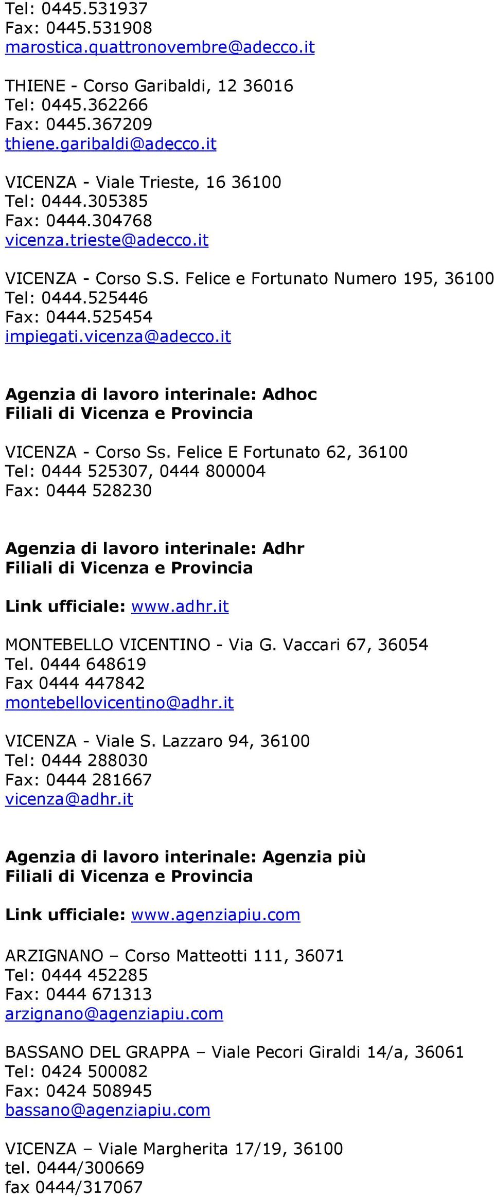vicenza@adecco.it Agenzia di lavoro interinale: Adhoc VICENZA - Corso Ss.