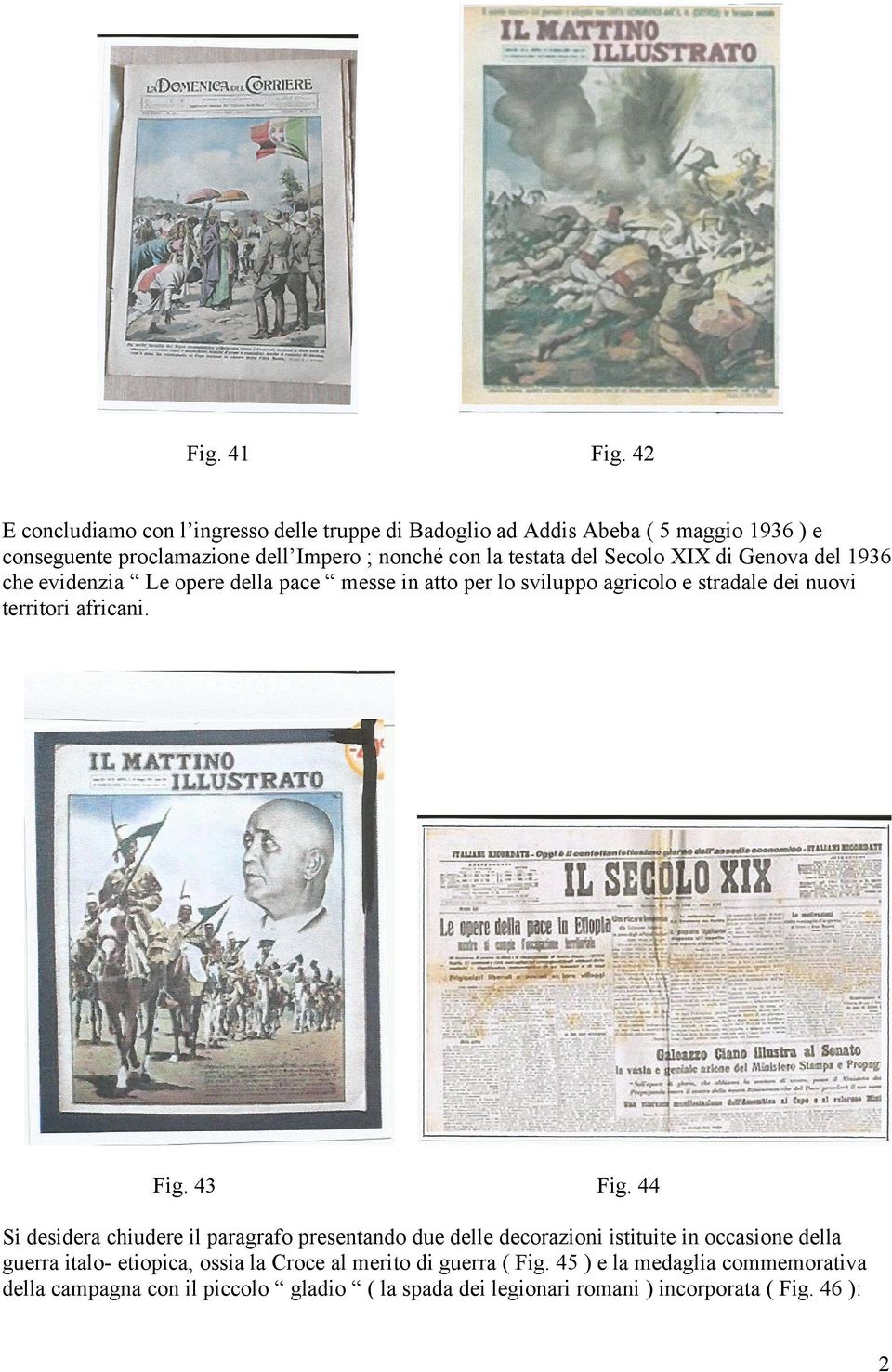 del Secolo XIX di Genova del 1936 che evidenzia Le opere della pace messe in atto per lo sviluppo agricolo e stradale dei nuovi territori africani. Fig.