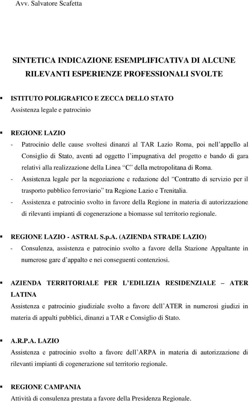 Linea C della metropolitana di Roma. - Assistenza legale per la negoziazione e redazione del Contratto di servizio per il trasporto pubblico ferroviario tra Regione Lazio e Trenitalia.