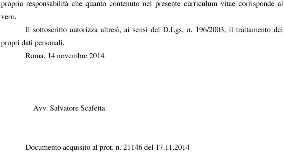 n. 196/2003, il trattamento dei propri dati personali.