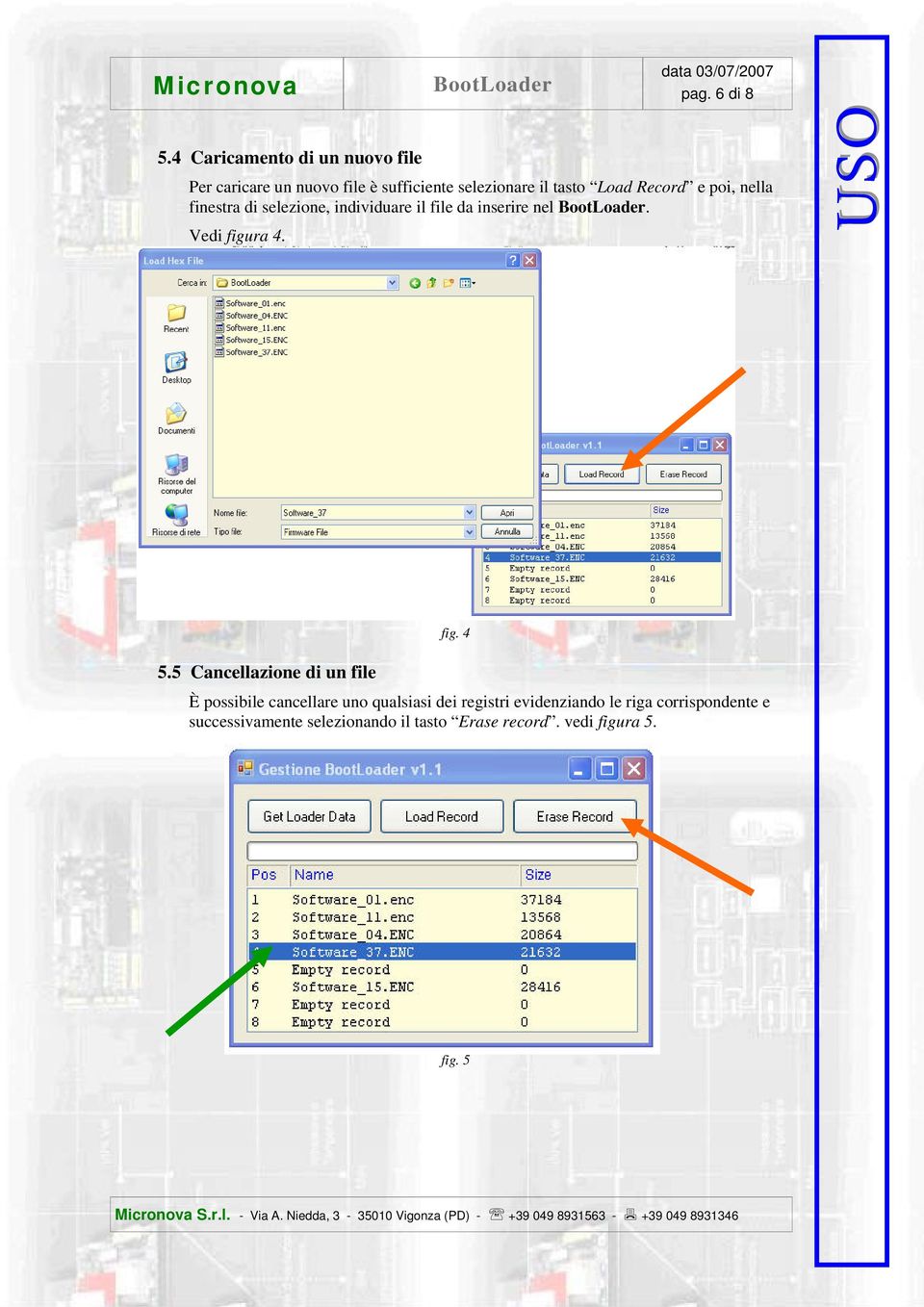 finestra di selezione, individuare il file da inserire nel. Vedi figura 4. USO 5.