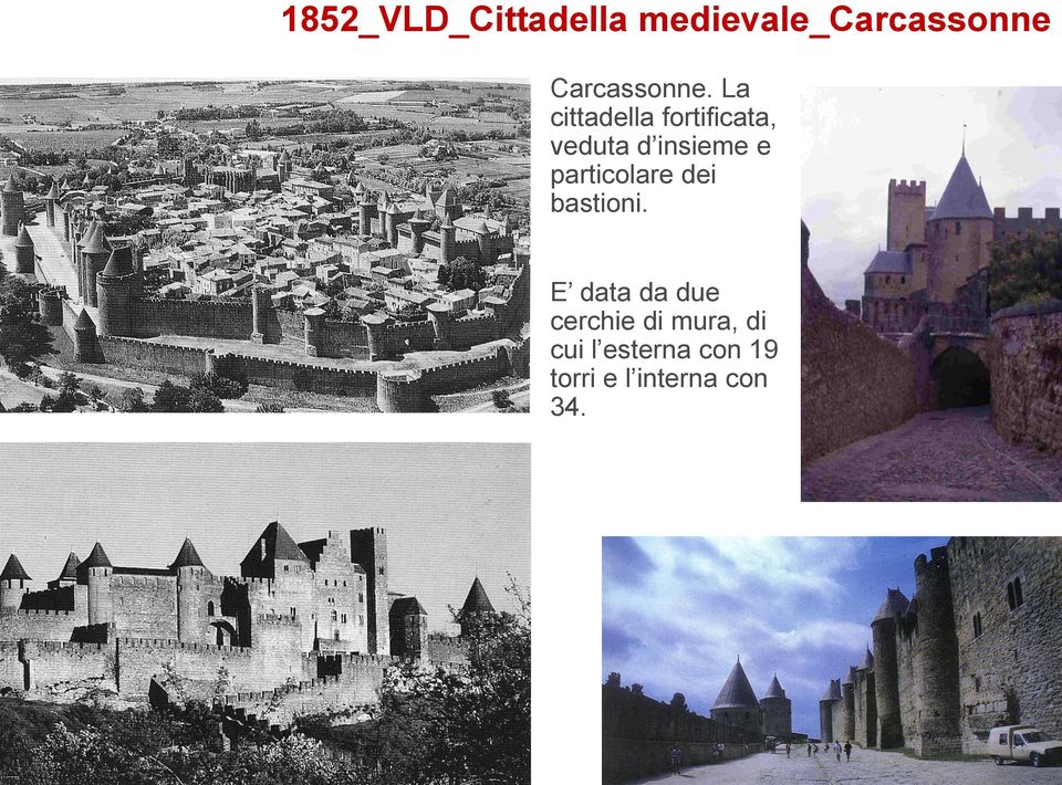 La cittadella fortificata, veduta d insieme e