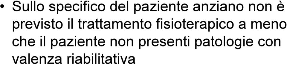 fisioterapico a meno che il paziente