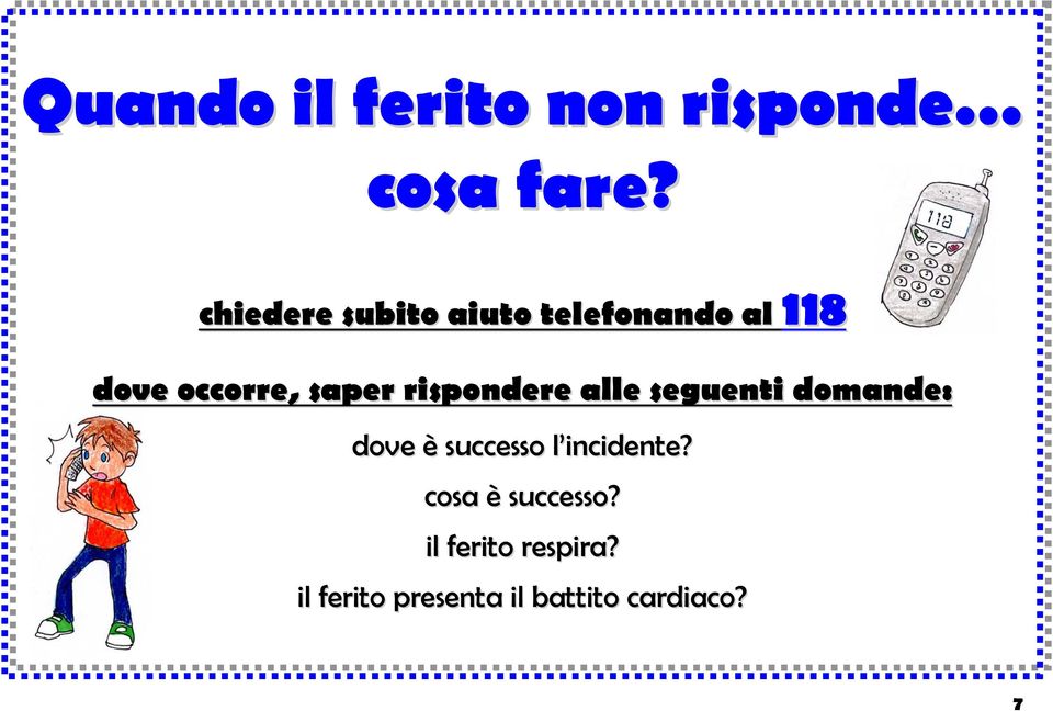 rispondere alle seguenti domande: dove è successo l