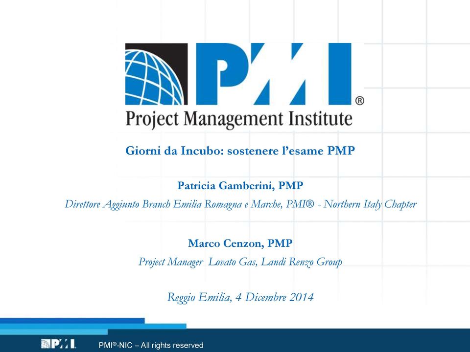- Northern Italy Chapter Marco Cenzon, PMP Project Manager