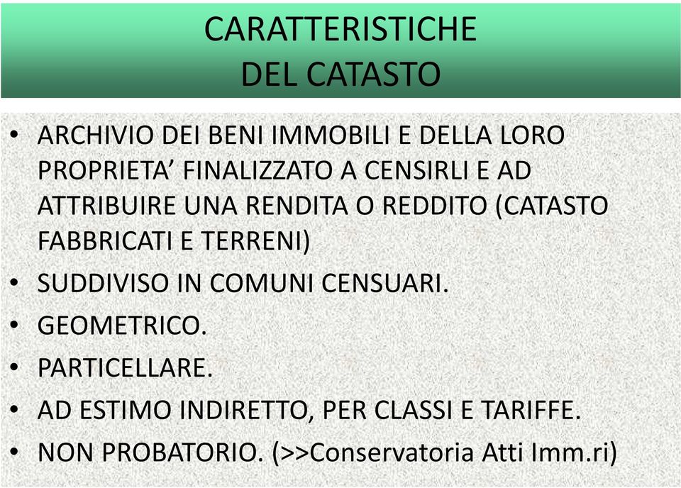 FABBRICATI E TERRENI) SUDDIVISO IN COMUNI CENSUARI. GEOMETRICO. PARTICELLARE.