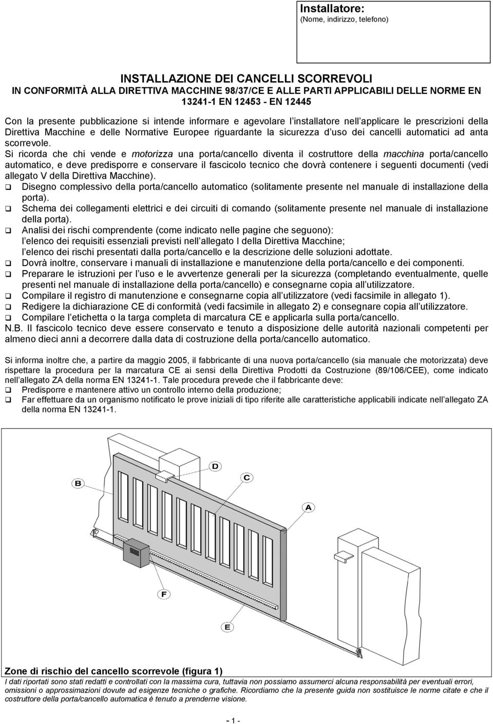 automatici ad anta scorrevole.