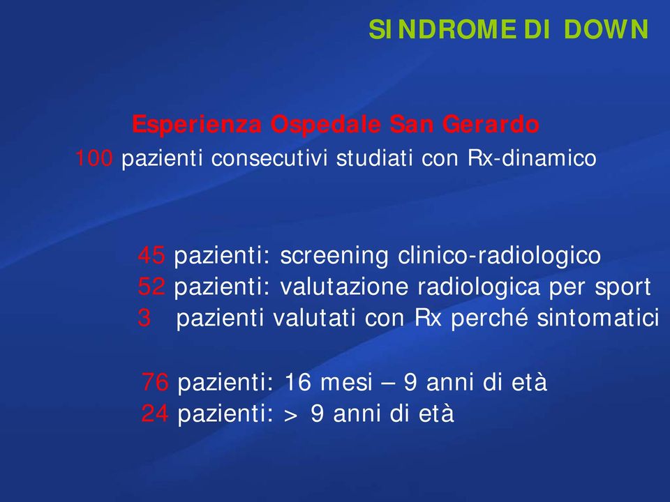 pazienti: valutazione radiologica per sport 3 pazienti valutati con Rx