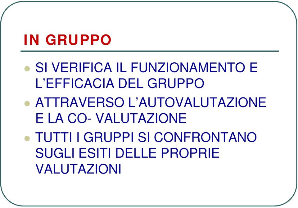 AUTOVALUTAZIONE E LA CO- VALUTAZIONE TUTTI I