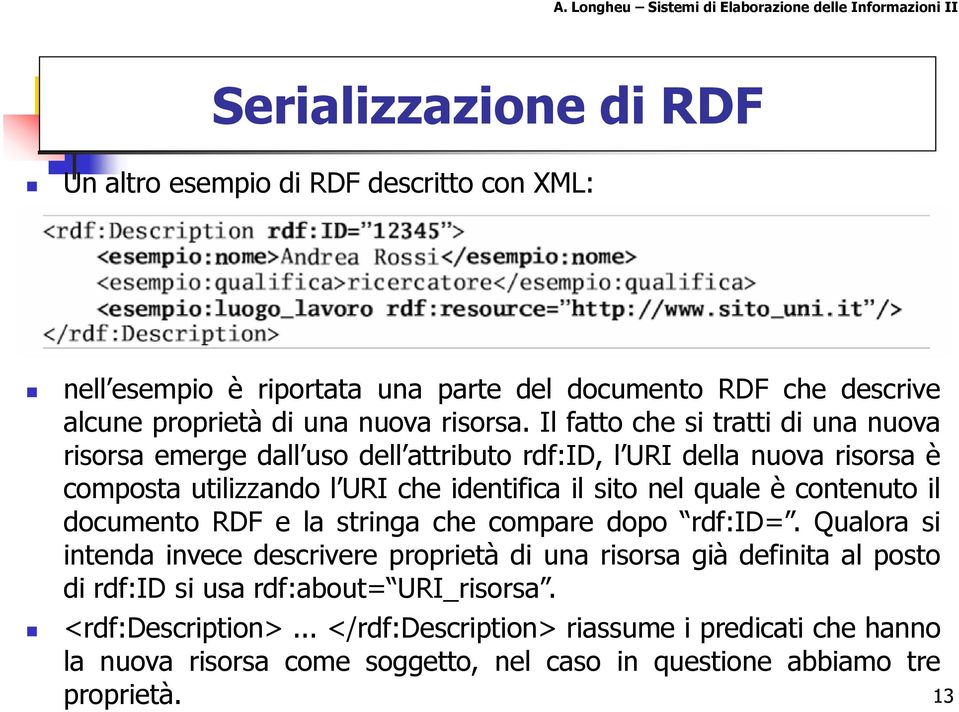 è contenuto il documento RDF e la stringa che compare dopo rdf:id=.