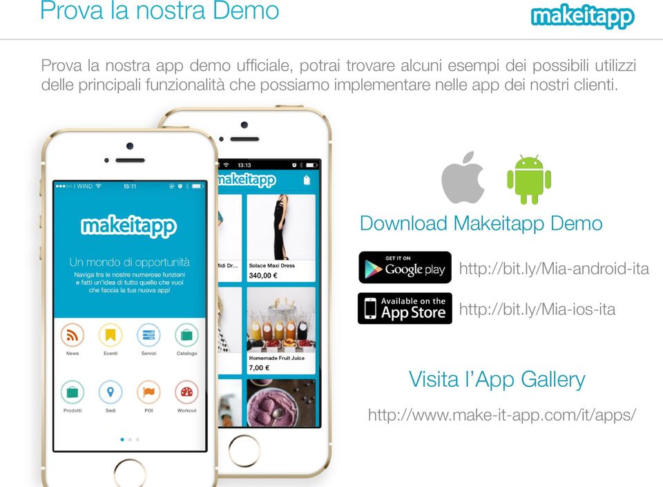 implementare nelle app dei nostri clienti. Download Makeitapp Demo http://bit.