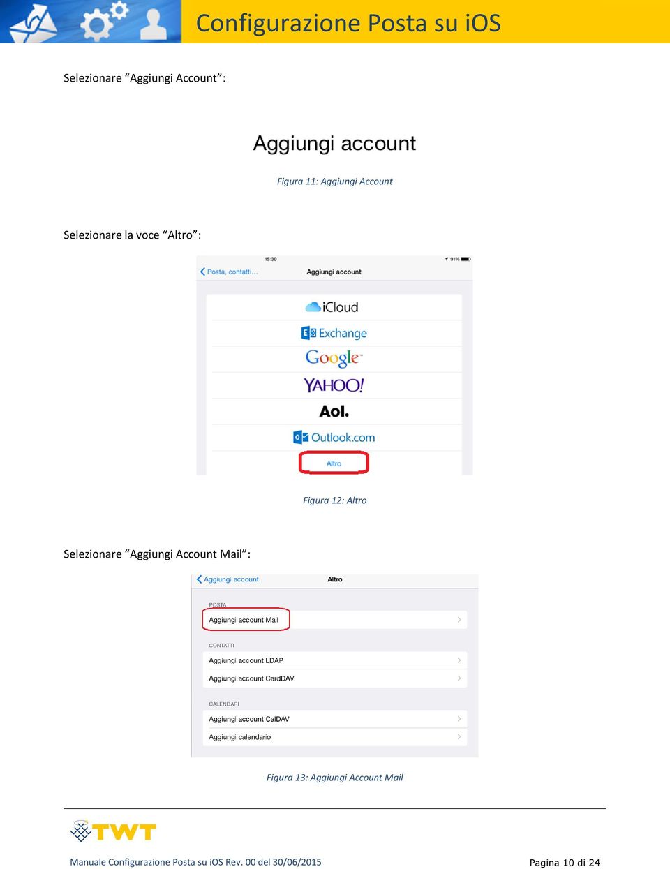 Aggiungi Account Mail : Figura 13: Aggiungi Account Mail
