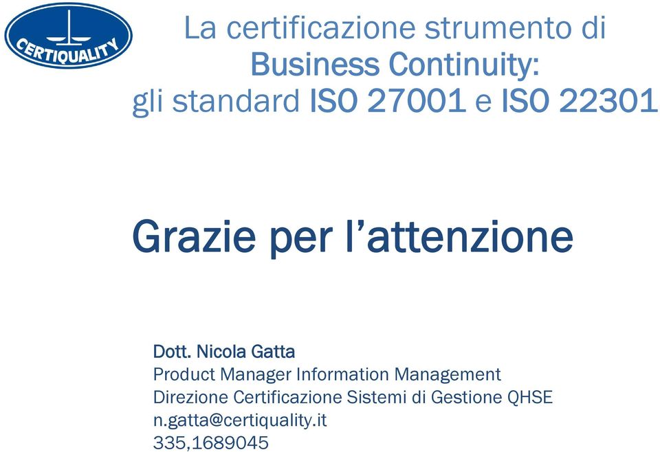 Nicola Gatta Product Manager Information Management Direzione