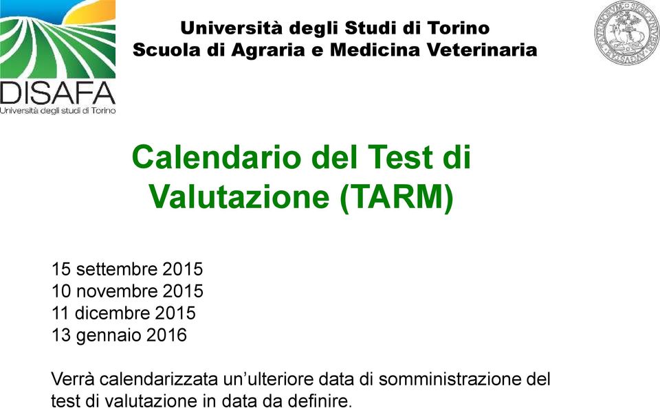 gennaio 2016 Verrà calendarizzata un ulteriore data