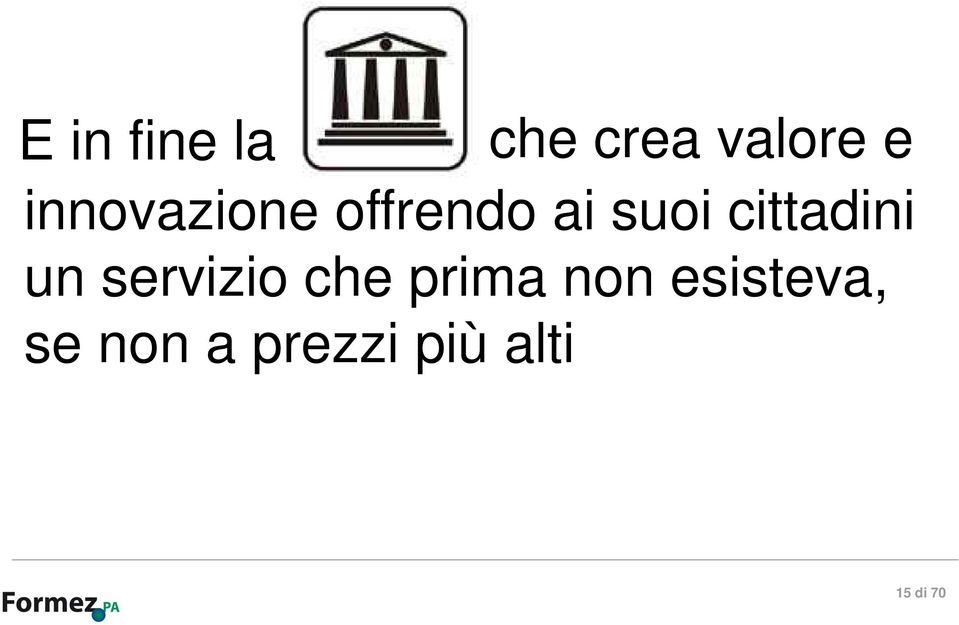 cittadini un servizio che prima