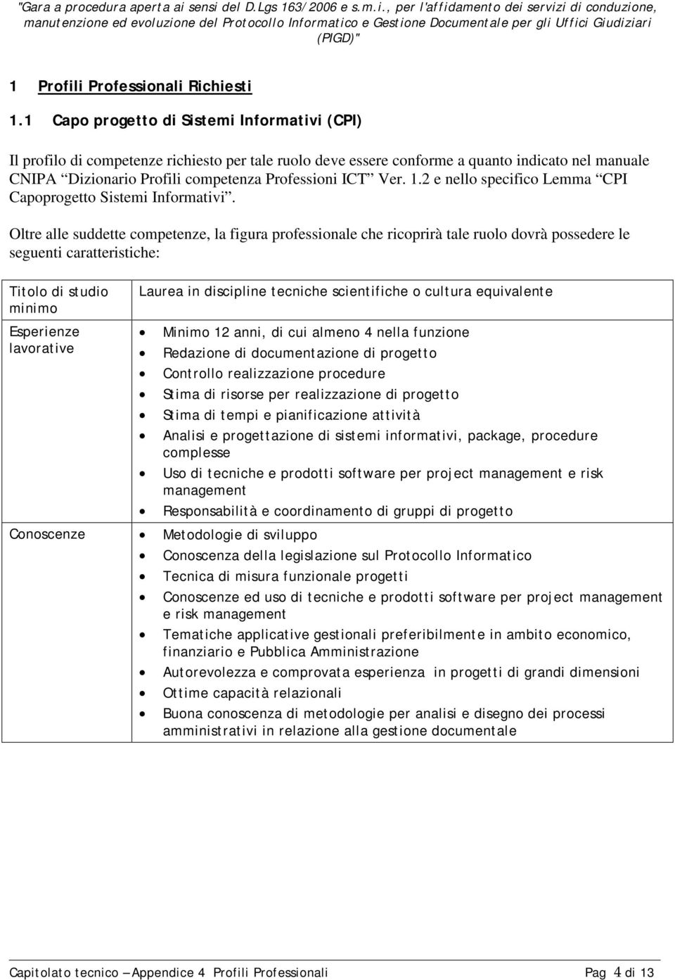 Ver. 1.2 e nello specifico Lemma CPI Capoprogetto Sistemi Informativi.