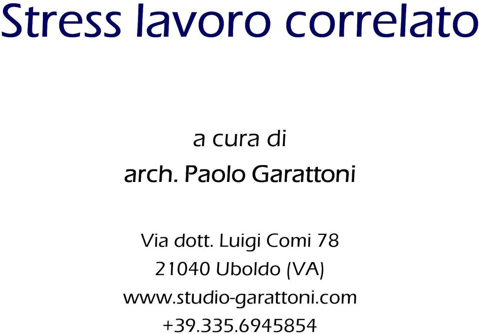 Luigi Comi 78 21040 Uboldo (VA)