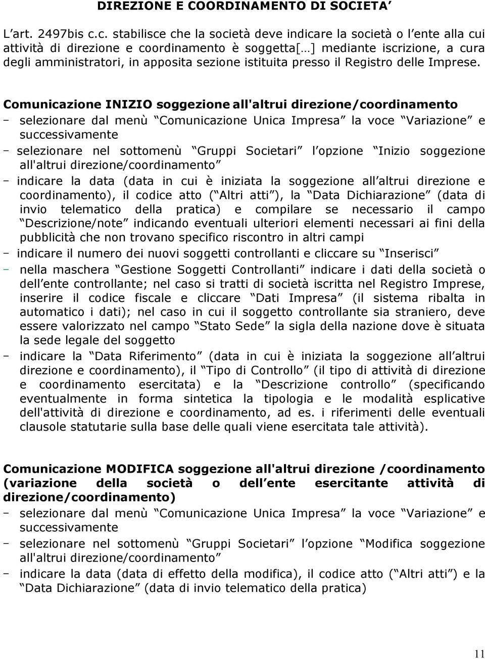 istituita presso il Registro delle Imprese.