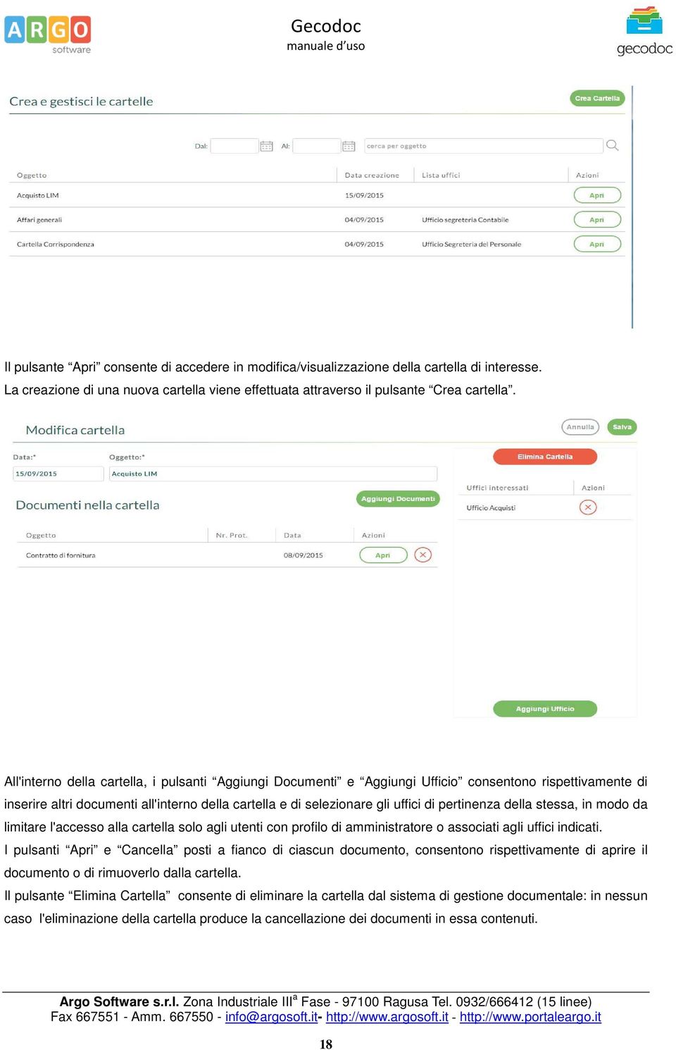 pertinenza della stessa, in modo da limitare l'accesso alla cartella solo agli utenti con profilo di amministratore o associati agli uffici indicati.